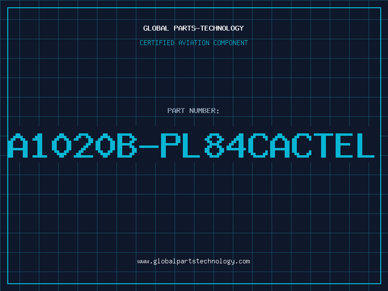 Aviation Part A1020B-PL84CACTEL