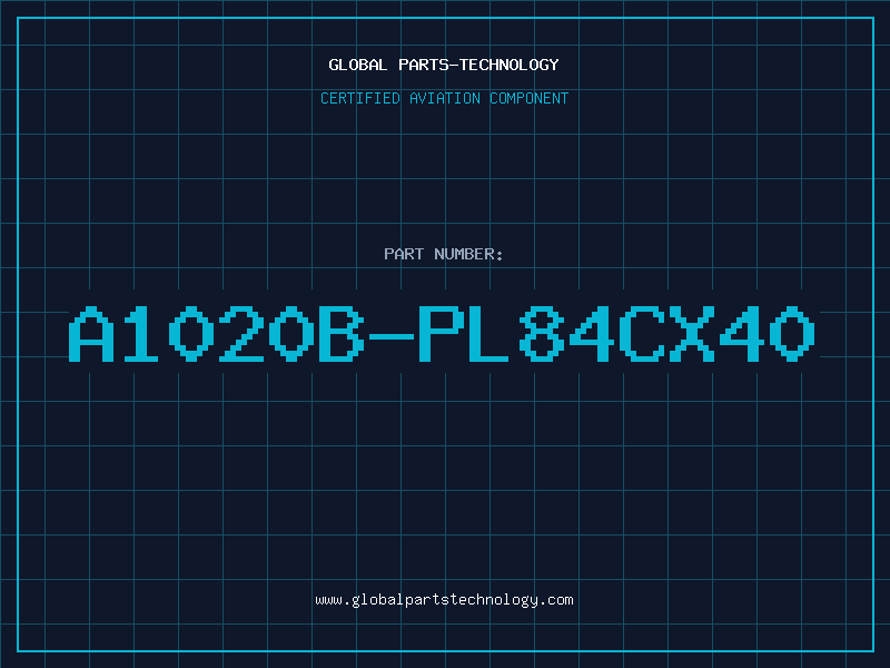 Aviation Part A1020B-PL84CX40