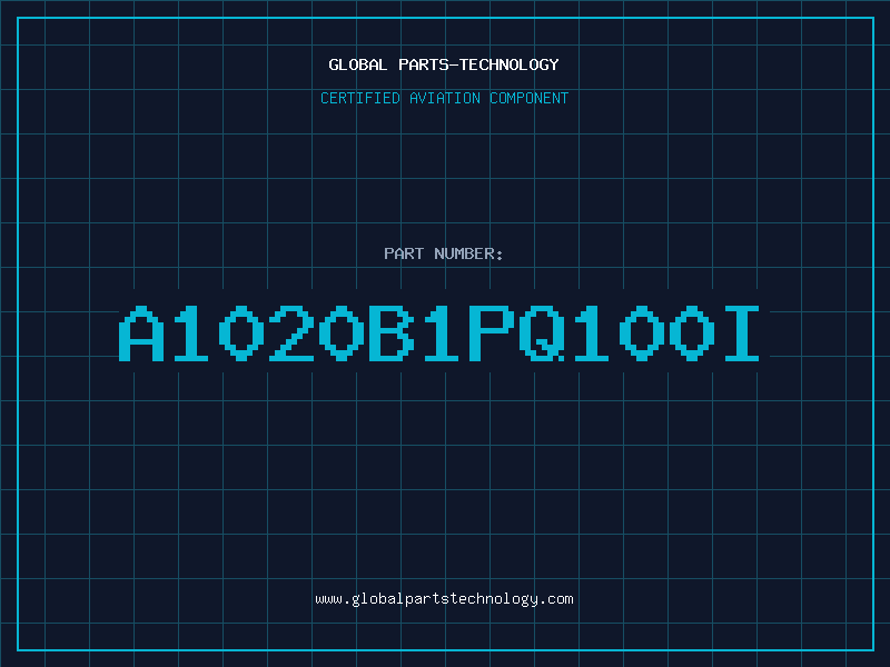 Aviation Part A1020B1PQ100I
