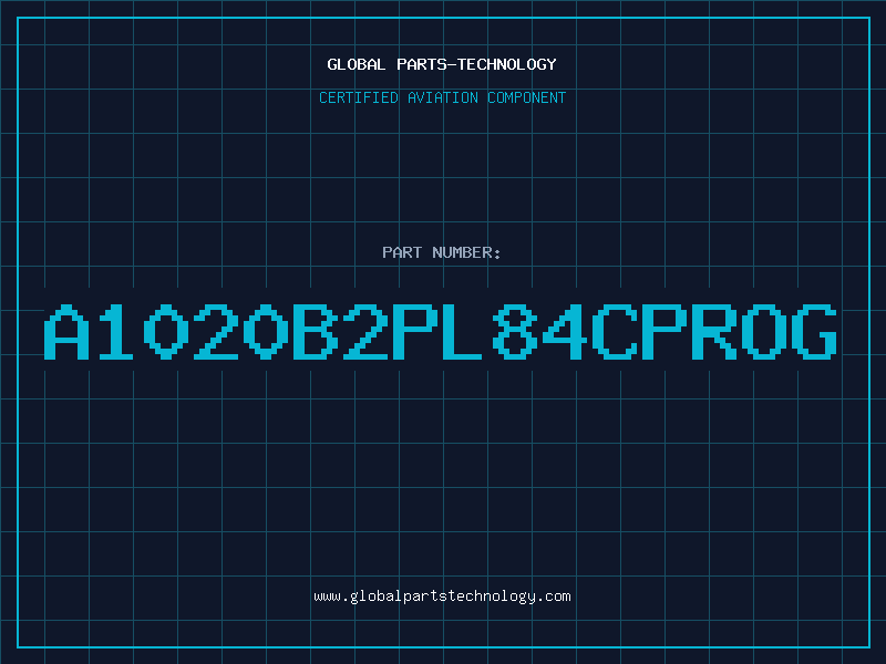 Aviation Part A1020B2PL84CPROG