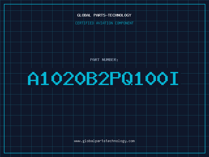 Aviation Part A1020B2PQ100I