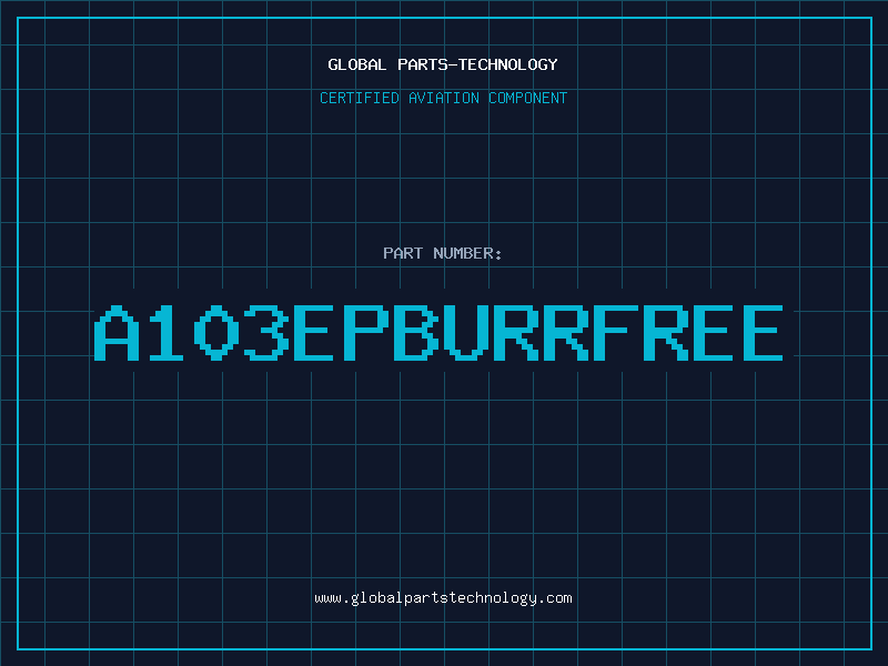 Aviation Part A103EPBURRFREE