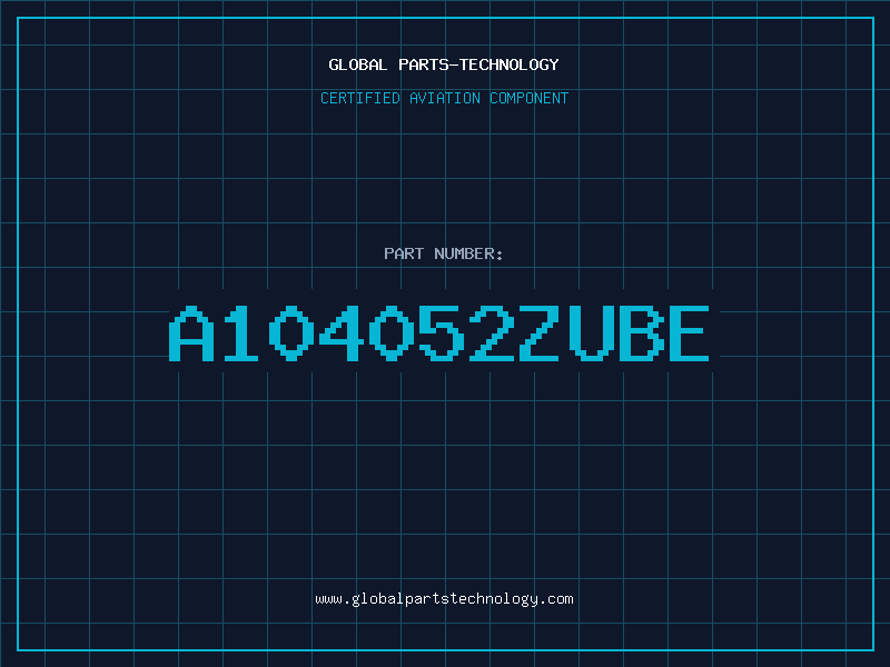 Aviation Part A104052ZUBE