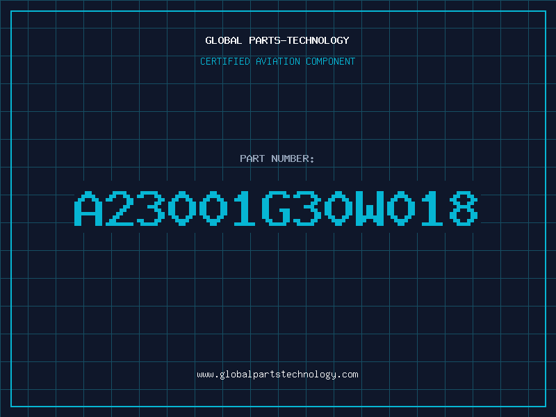 Aviation Part A23001G30W018
