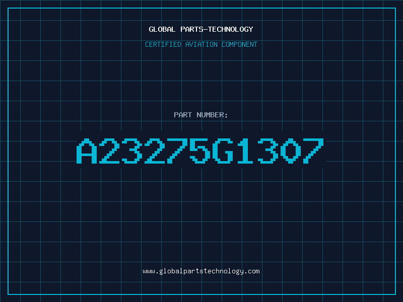 Aviation Part A23275G1307