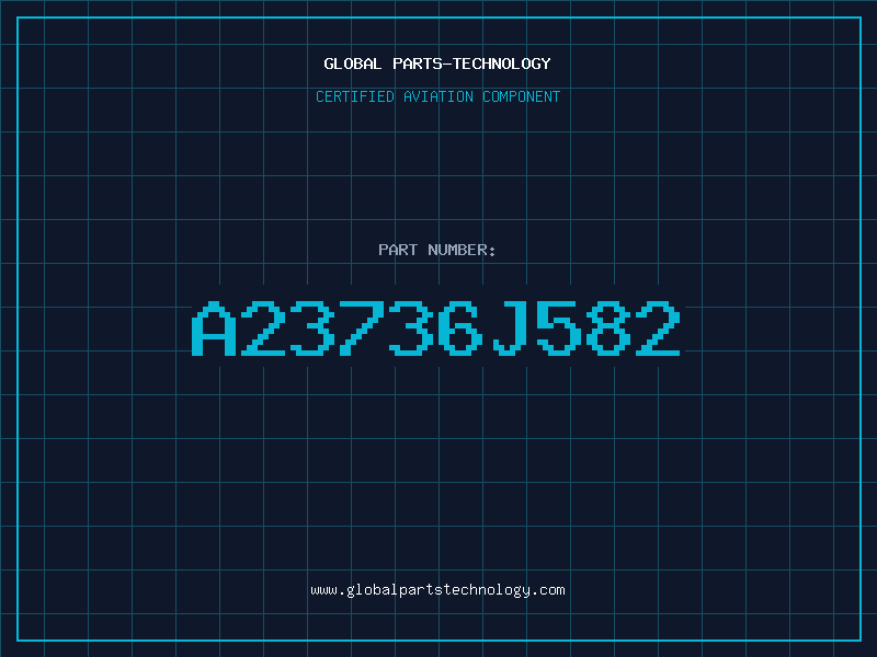 Aviation Part A23736J582
