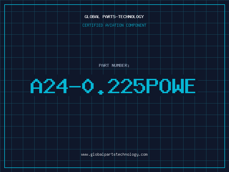 Aviation Part A24-0.225POWE
