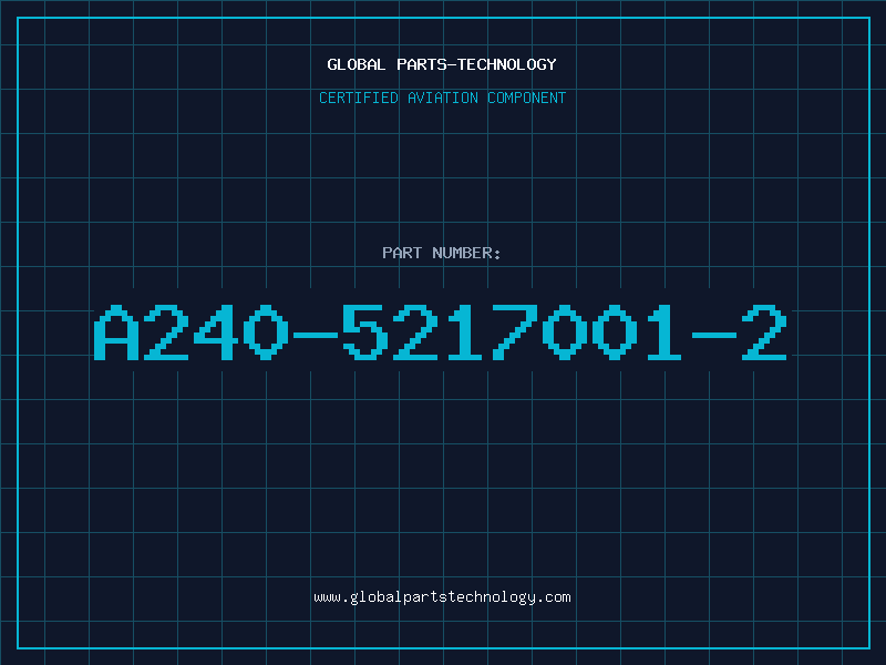 Aviation Part A240-5217001-2