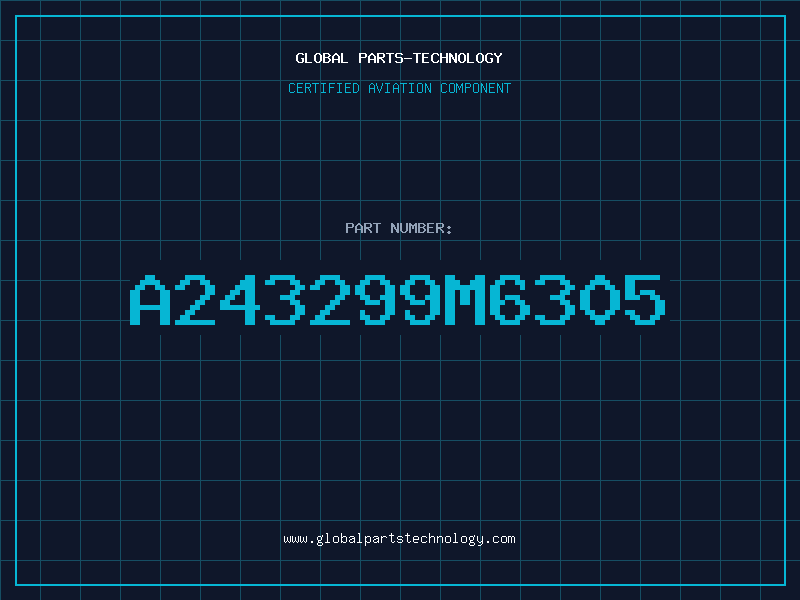 Aviation Part A243299M6305