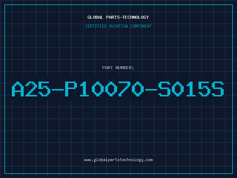 Aviation Part A25-P10070-S015S