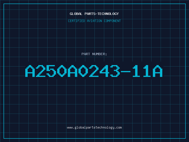 Aviation Part A250A0243-11A