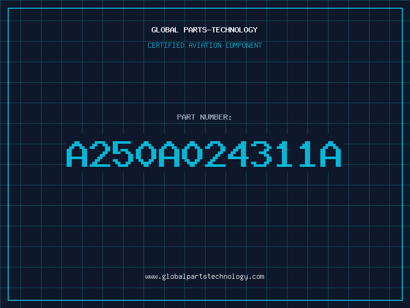 Aviation Part A250A024311A