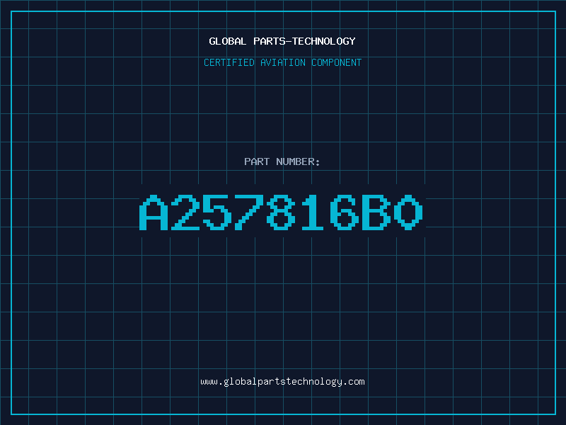 Aviation Part A257816B0
