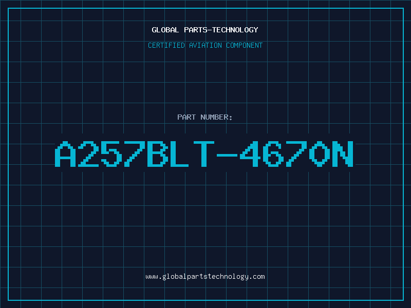 Aviation Part A257BLT-4670N