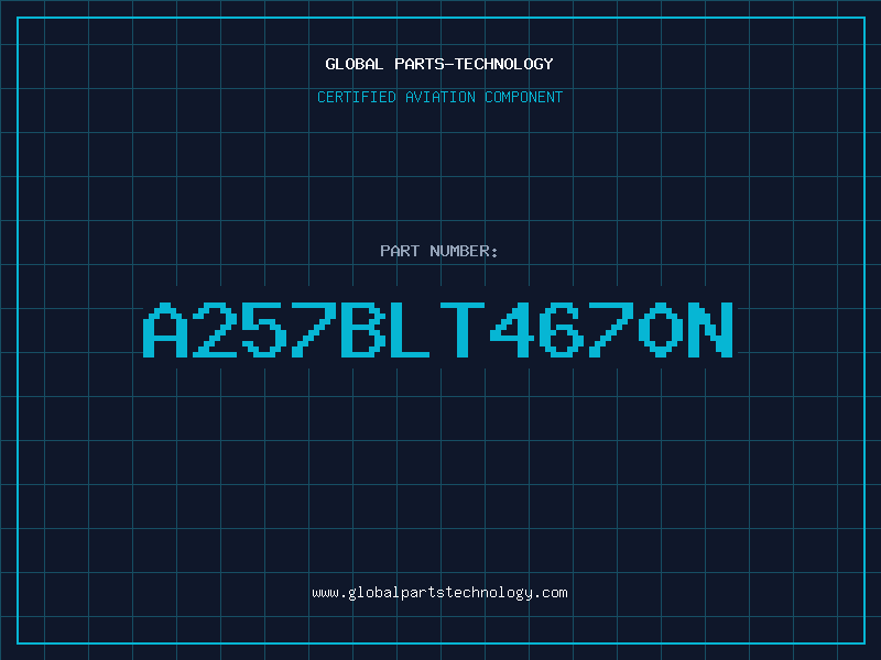 Aviation Part A257BLT4670N