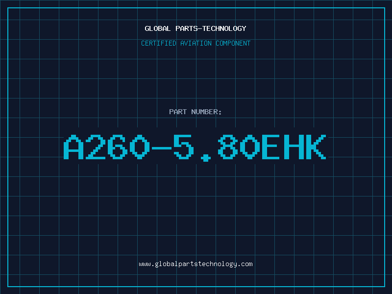 Aviation Part A260-5.80EHK