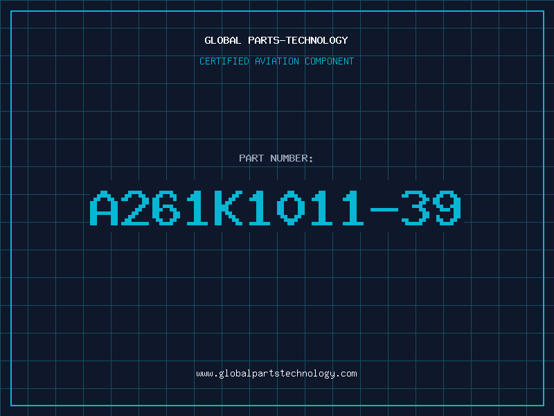 Aviation Part A261K1011-39