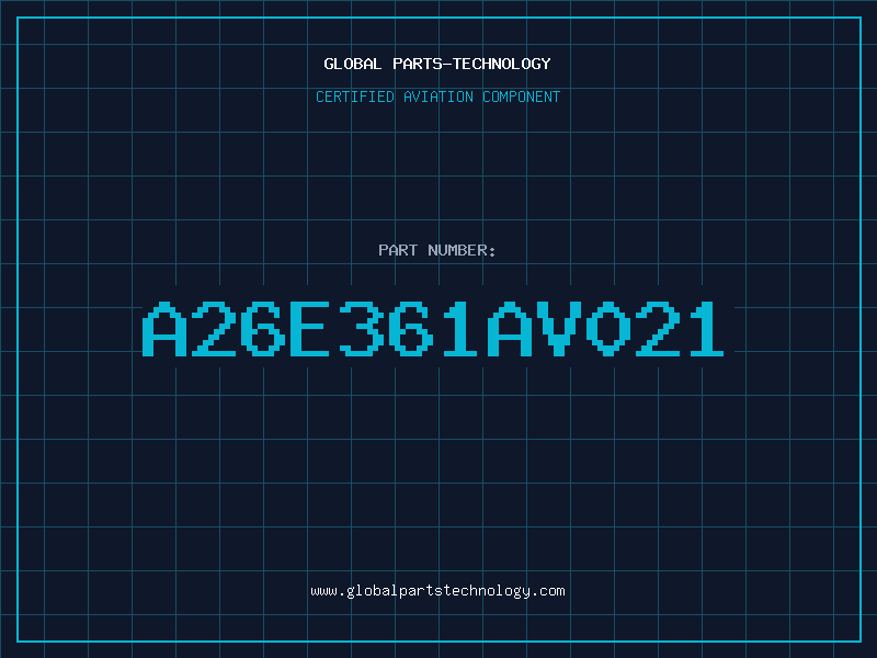 Aviation Part A26E361AV021