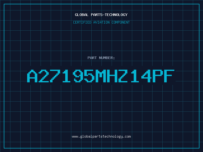 Aviation Part A27195MHZ14PF