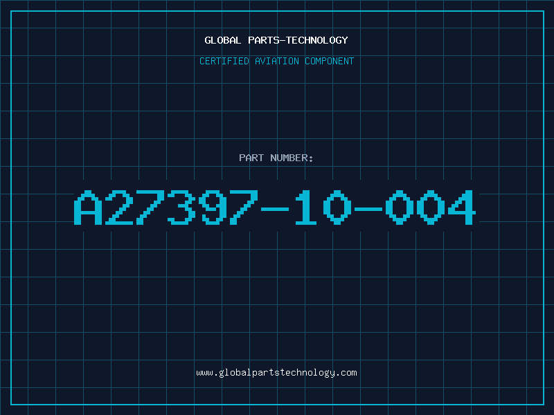 Aviation Part A27397-10-004