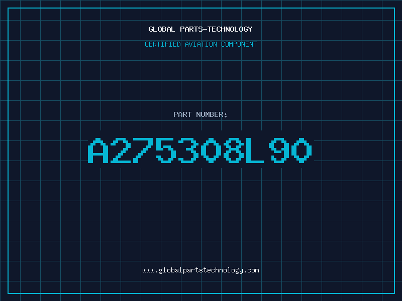 Aviation Part A275308L90