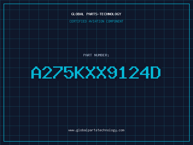 Aviation Part A275KXX9124D