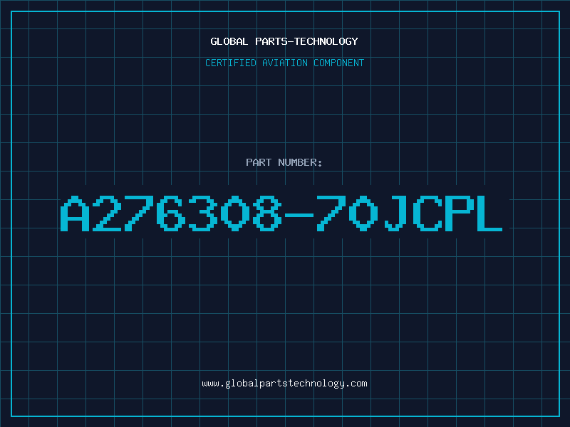 Aviation Part A276308-70JCPL