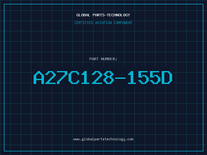 Aviation Part A27C128-155D