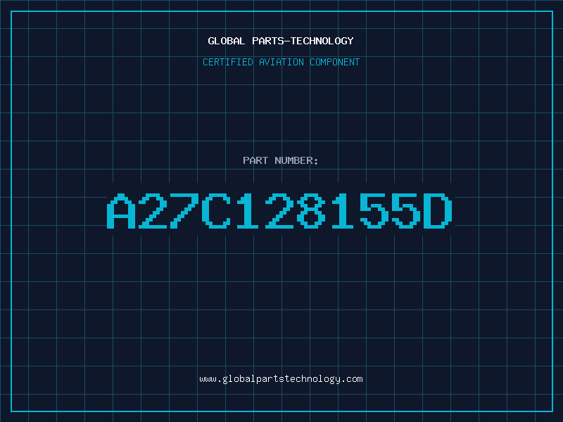 Aviation Part A27C128155D
