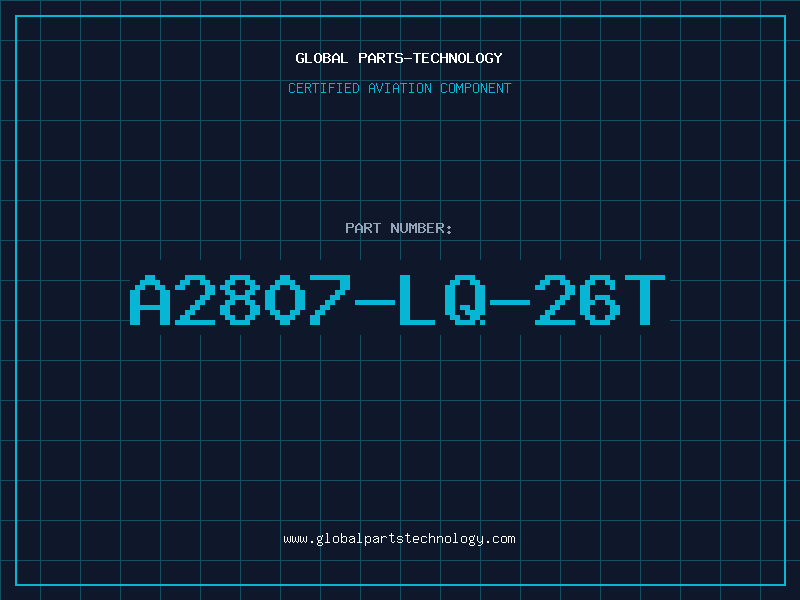 Aviation Part A2807-LQ-26T