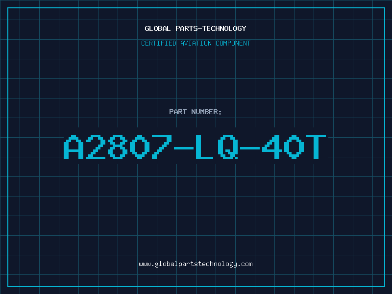 Aviation Part A2807-LQ-40T