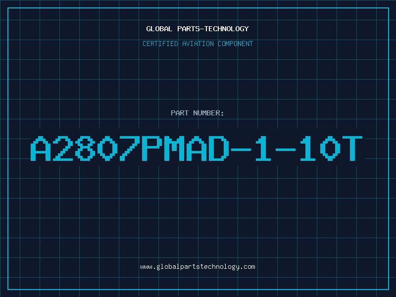Aviation Part A2807PMAD-1-10T