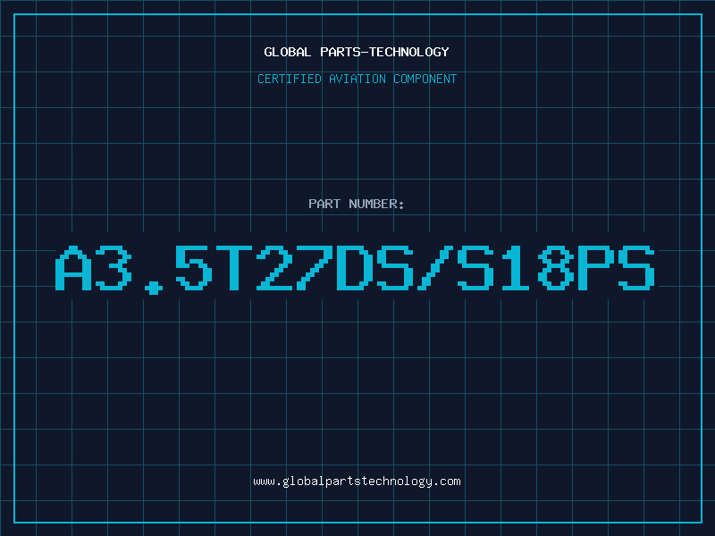 Aviation Part A3.5T27DS/S18PS