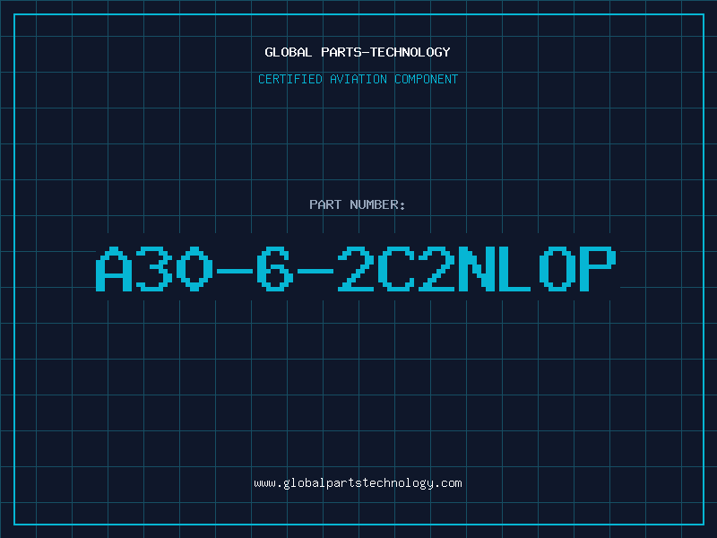 Aviation Part A30-6-2C2NLOP