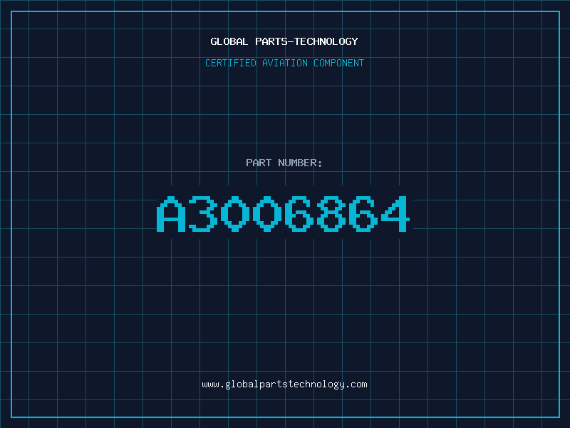 Aviation Part A3006864