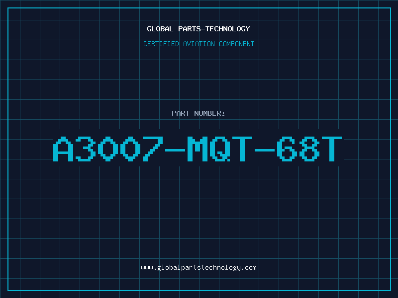 Aviation Part A3007-MQT-68T
