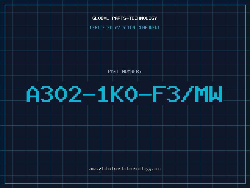 Aviation Part A302-1K0-F3/MW