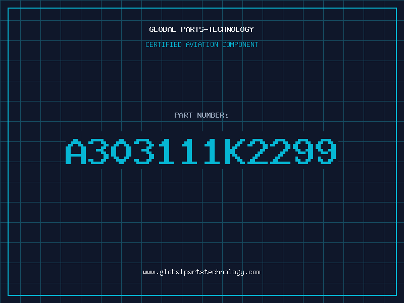 Aviation Part A303111K2299
