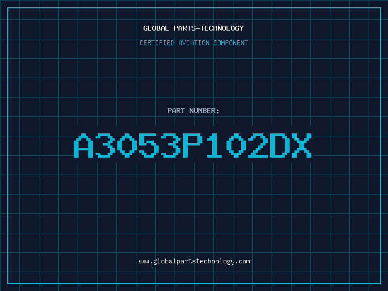 Aviation Part A3053P102DX