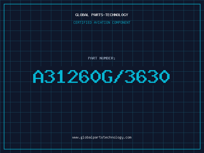 Aviation Part A31260G/3630
