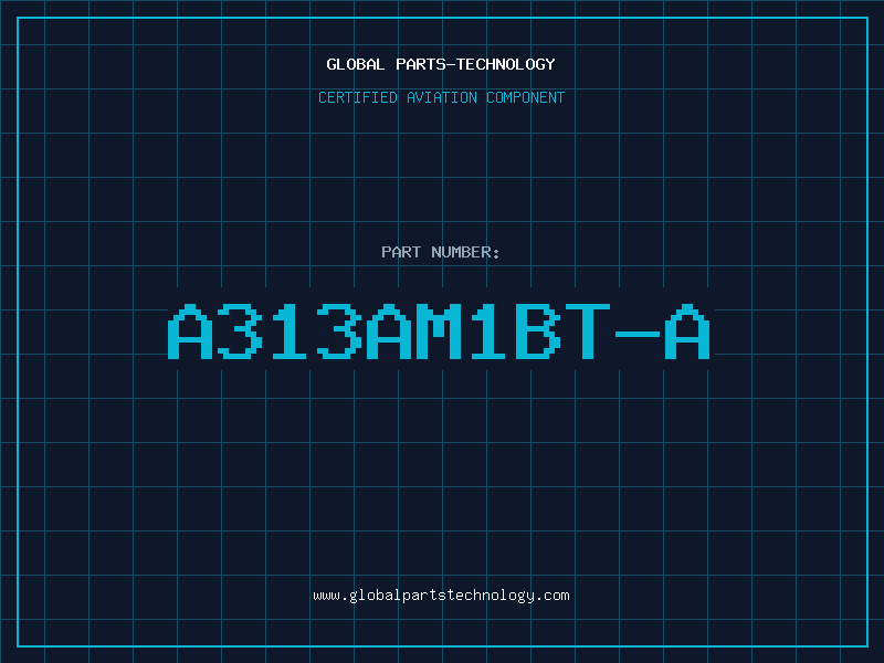 Aviation Part A313AM1BT-A