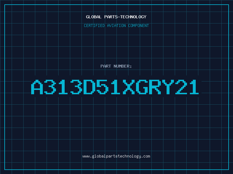 Aviation Part A313D51XGRY21