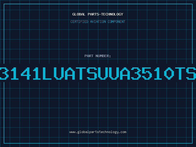 Aviation Part A3141LUATSUUA3510TST