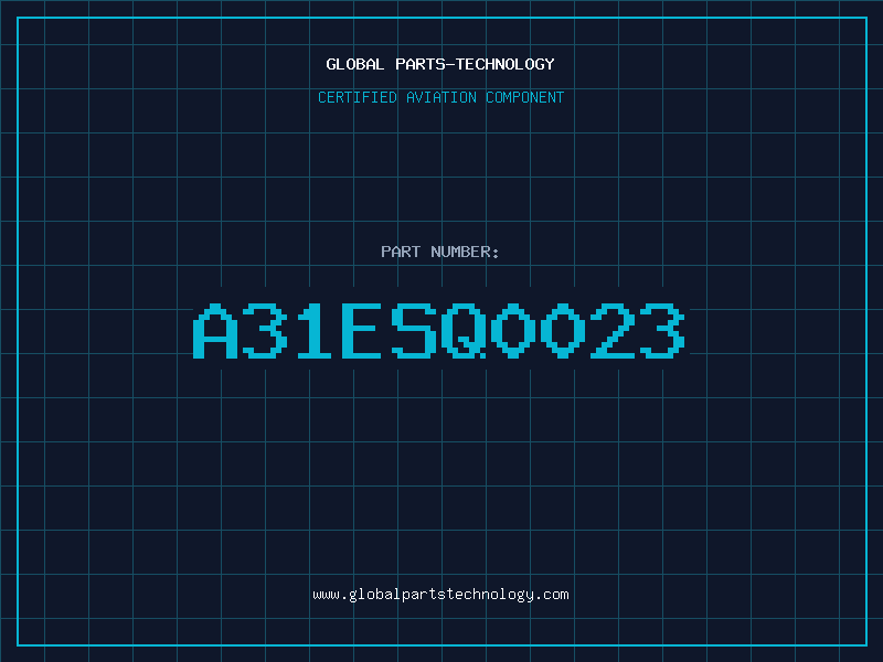 Aviation Part A31ESQ0023