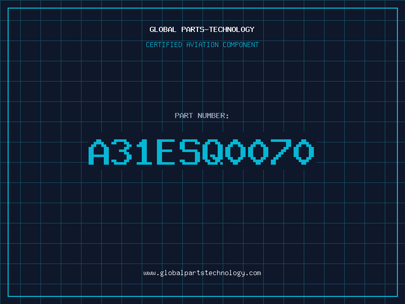 Aviation Part A31ESQ0070