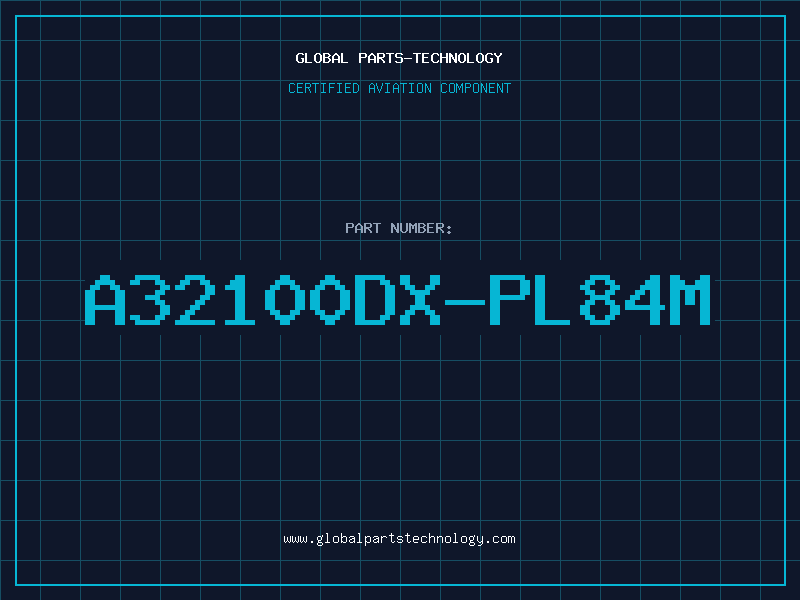 Aviation Part A32100DX-PL84M