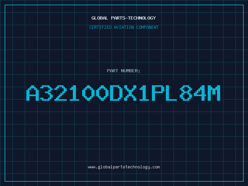 Aviation Part A32100DX1PL84M