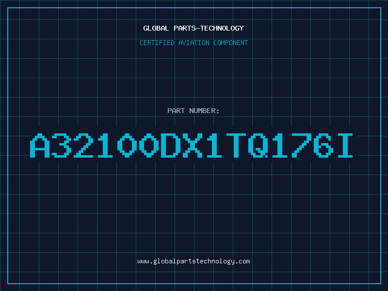 Aviation Part A32100DX1TQ176I