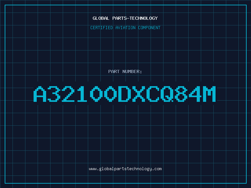 Aviation Part A32100DXCQ84M