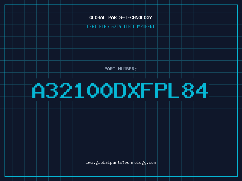 Aviation Part A32100DXFPL84